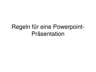 Regeln für eine Powerpoint-Präsentation