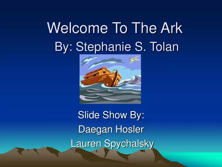 welcome to the ark by stephanie s tolan