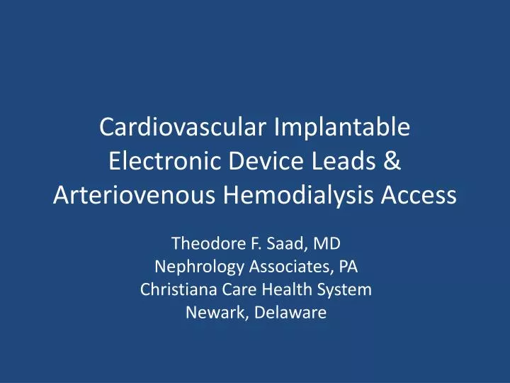 cardiovascular implantable electronic device leads arteriovenous hemodialysis access