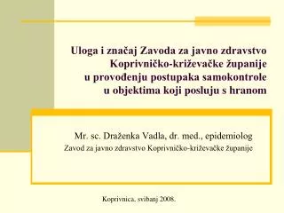 Mr. sc. Draženka Vadla, dr. med., epidemiolog