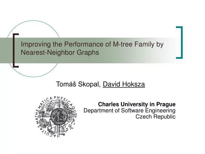 improving the performance of m tree family by nearest neighbor graphs