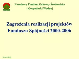 zagro enia realizacji projekt w funduszu sp jno ci 2000 2006