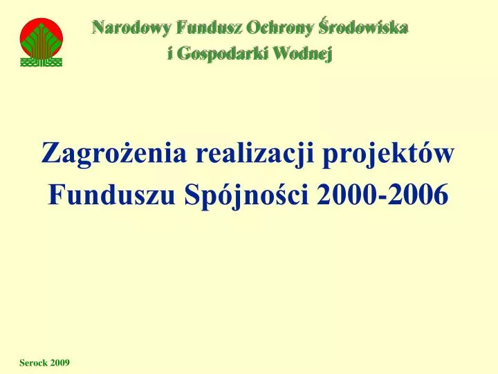 zagro enia realizacji projekt w funduszu sp jno ci 2000 2006