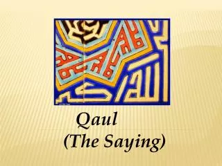 Qaul (The Saying)