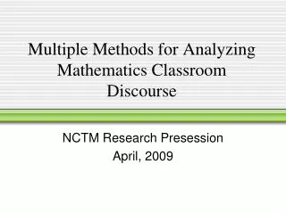 Multiple Methods for Analyzing Mathematics Classroom Discourse