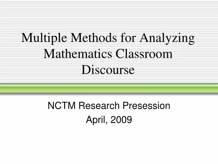 multiple methods for analyzing mathematics classroom discourse