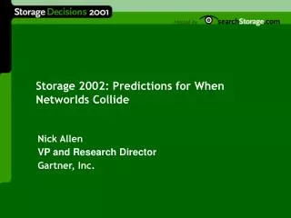 Storage 2002: Predictions for When Networlds Collide