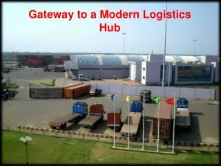 Gateway to a Modern Logistics Hub