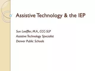 Assistive Technology &amp; the IEP