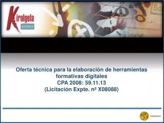 Oferta técnica para la elaboración de herramientas formativas digitales CPA 2008: 59.11.13