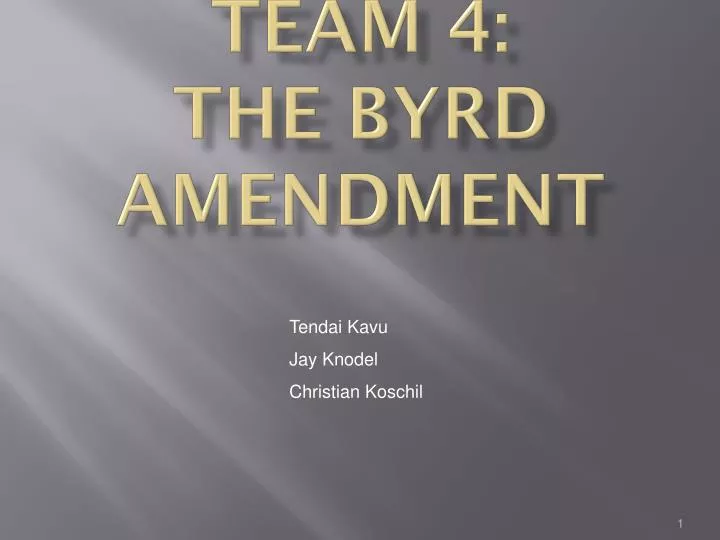 team 4 the byrd amendment