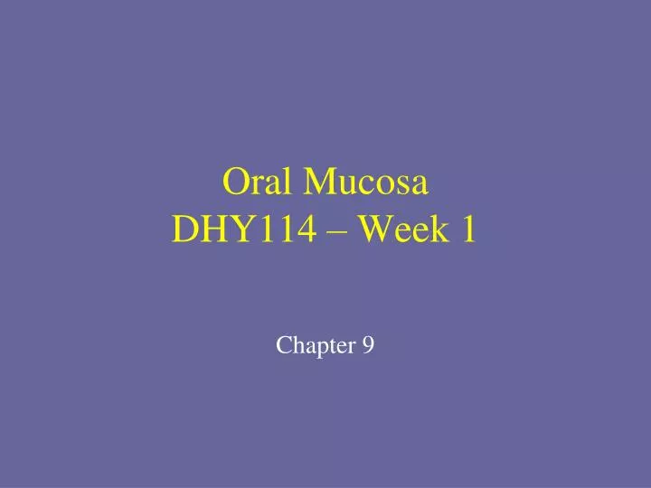 oral mucosa dhy114 week 1