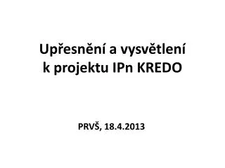 up esn n a vysv tlen k projektu ipn kredo
