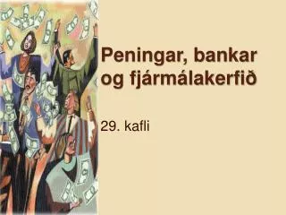 Peningar, bankar og fjármálakerfið