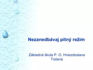 nezanedb vaj pitn re im
