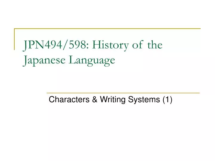 jpn494 598 history of the japanese language