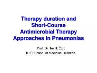 Therapy duration and Short-Course Antimicrobial Therapy Approaches in Pneumonias
