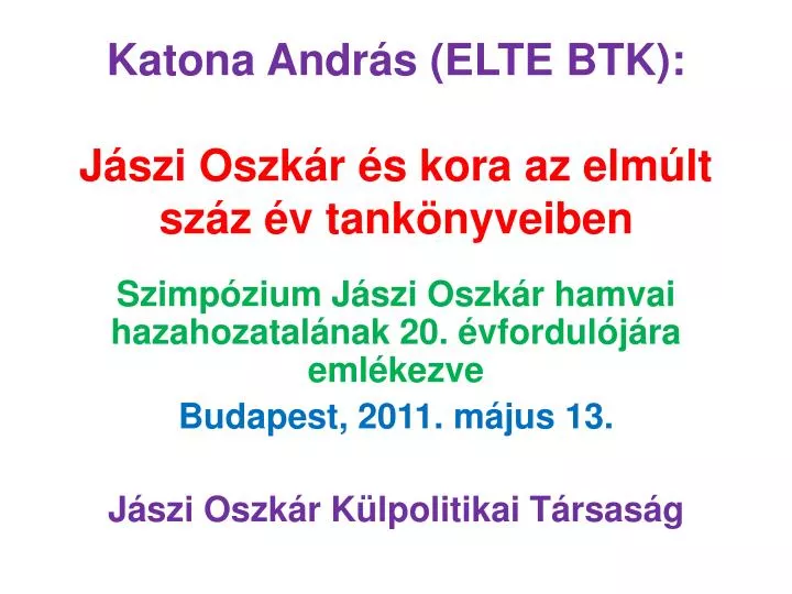 katona andr s elte btk j szi oszk r s kora az elm lt sz z v tank nyveiben