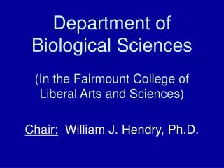Department of Biological Sciences (In the Fairmount College of Liberal Arts and Sciences)