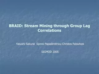 BRAID: Stream Mining through Group Lag Correlations