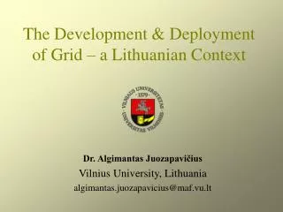 The Development &amp; Deployment of Grid – a Lithuanian Context
