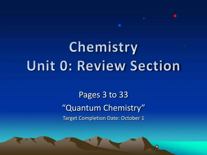 pages 3 to 33 quantum chemistry target completion date october 1