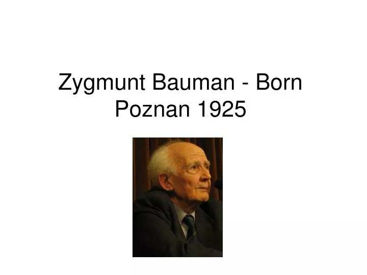 zygmunt bauman born poznan 1925