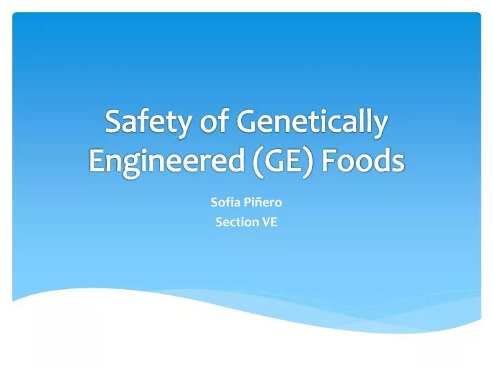 safety of genetically engineered ge foods