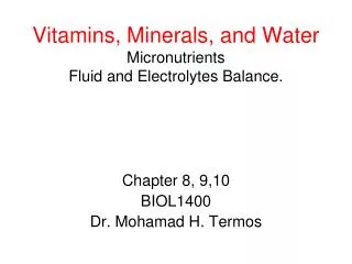 Vitamins, Minerals, and Water Micronutrients Fluid and Electrolytes Balance.