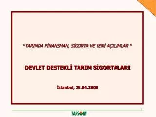 tarimda f nansman s gorta ve yen a ilimlar devlet destekl tarim s gortalari stanbul 25 04 2008