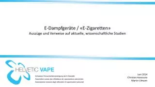 E-Dampfgeräte / «E-Zigaretten» Auszüge und Verweise auf aktuelle, wissenschaftliche Studien