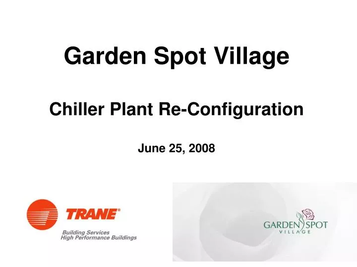 garden spot village chiller plant re configuration june 25 2008