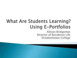 What Are Students Learning? Using E-Portfolios