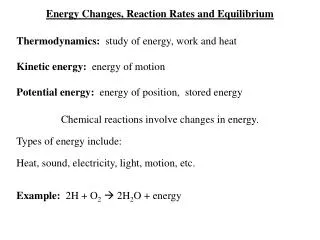 Energy Changes, Reaction Rates and Equilibrium Thermodynamics: study of energy, work and heat