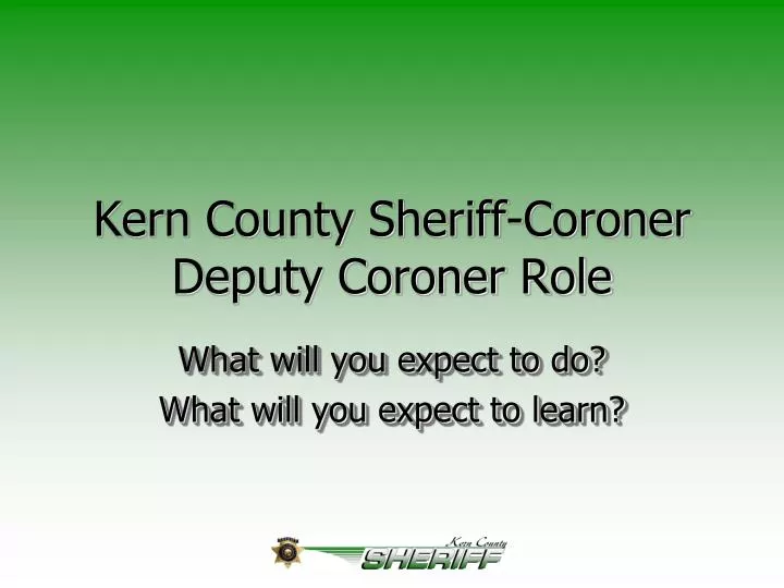 kern county sheriff coroner deputy coroner role