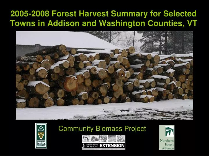 2005 2008 forest harvest summary for selected towns in addison and washington counties vt