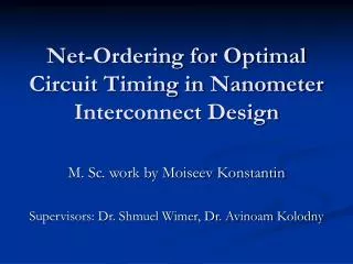 Net-Ordering for Optimal Circuit Timing in Nanometer Interconnect Design