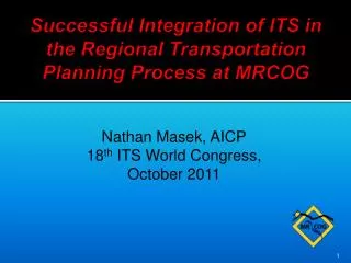 Successful Integration of ITS in the Regional Transportation Planning Process at MRCOG