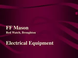FF Mason Red Watch, Broughton