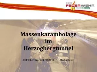 Massenkarambolage im Herzogbergtunnel
