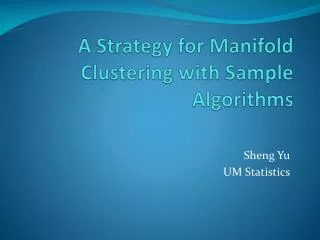 A Strategy for Manifold Clustering with Sample Algorithms