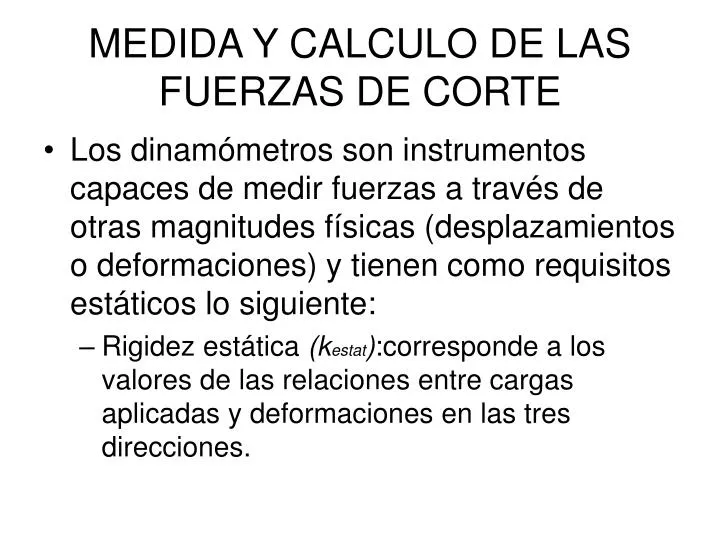 medida y calculo de las fuerzas de corte