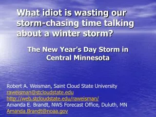 What idiot is wasting our storm-chasing time talking about a winter storm?