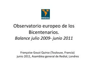 Observatorio europeo de los Bicentenarios. Balance julio 2009- junio 2011