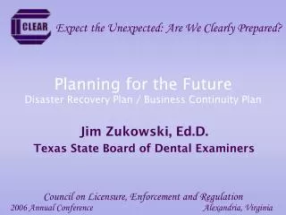 Planning for the Future Disaster Recovery Plan / Business Continuity Plan