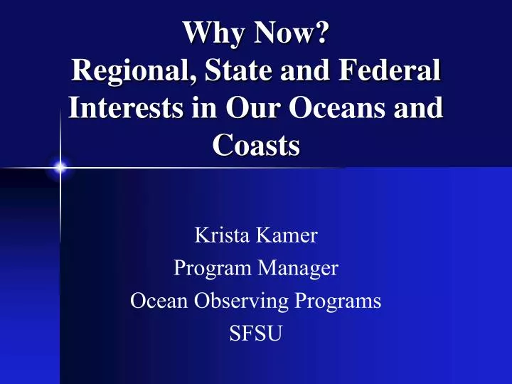 why now regional state and federal interests in our oceans and coasts