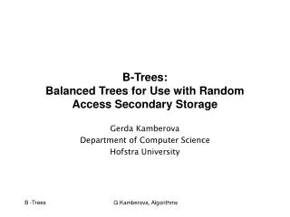 B-Trees: Balanced Trees for Use with Random Access Secondary Storage