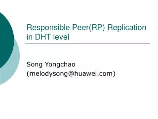 Responsible Peer(RP) Replication in DHT level