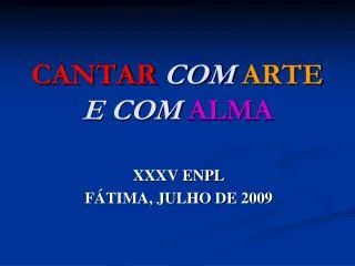 CANTAR COM ARTE E COM ALMA