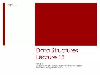 Data Structures Lecture 13